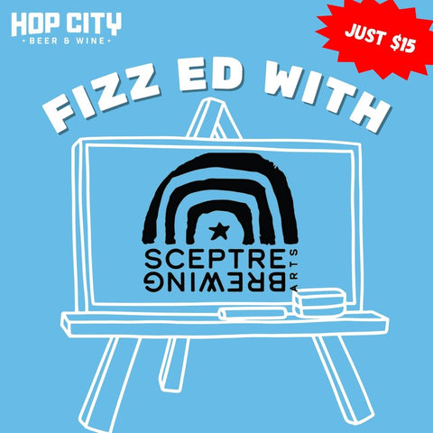 Fizz Ed with Sceptre Brewing Co.