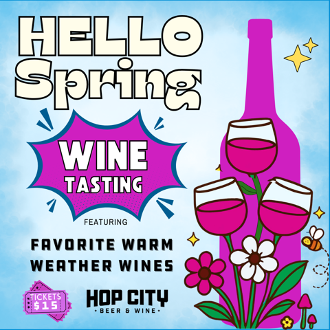 April Wine Tasting: Hello, Spring!